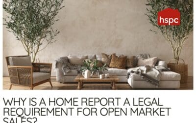 WHY IS A HOME REPORT A LEGAL REQUIREMENT FOR OPEN MARKET SALES?